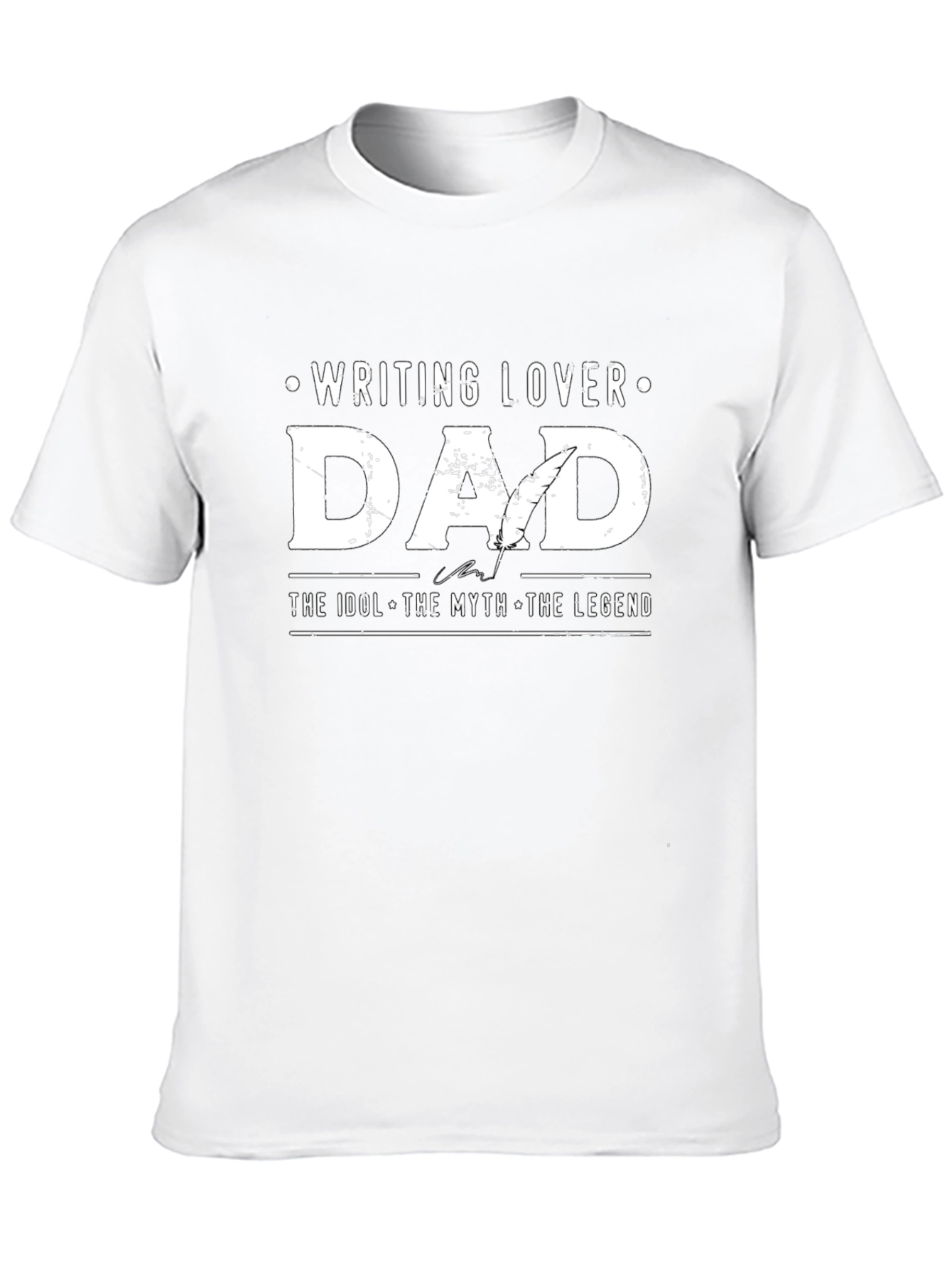 Writing Lover Dad T-Shirt - Idol Myth Legend Tee
