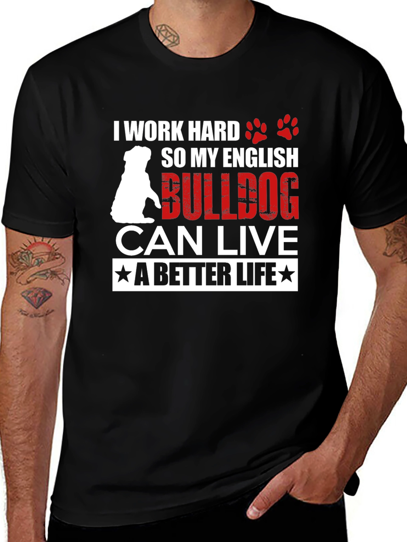 I Work Hard For My English Bulldog T-Shirt – Funny Dog Lover Tee