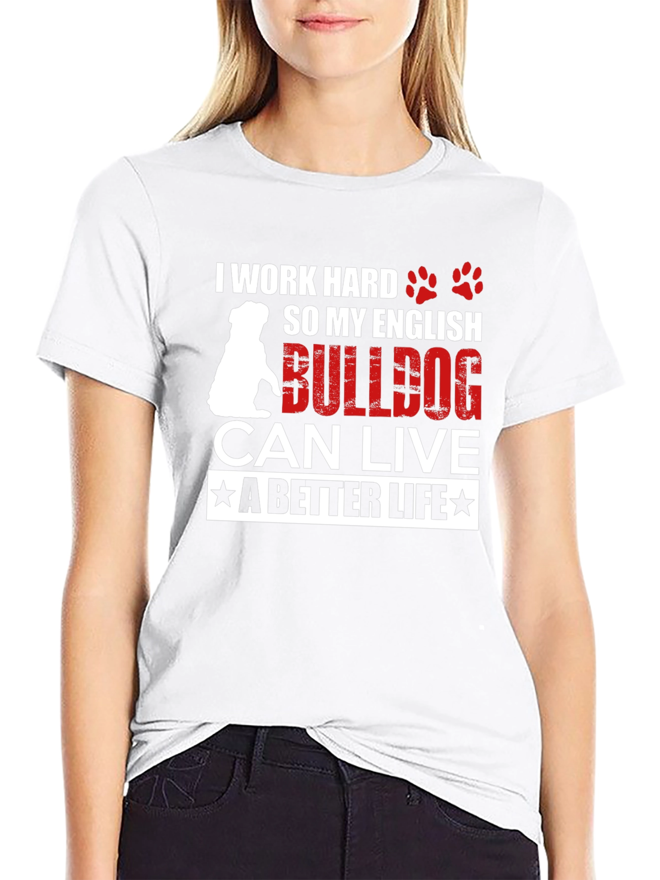 I Work Hard For My English Bulldog T-Shirt – Funny Dog Lover Tee