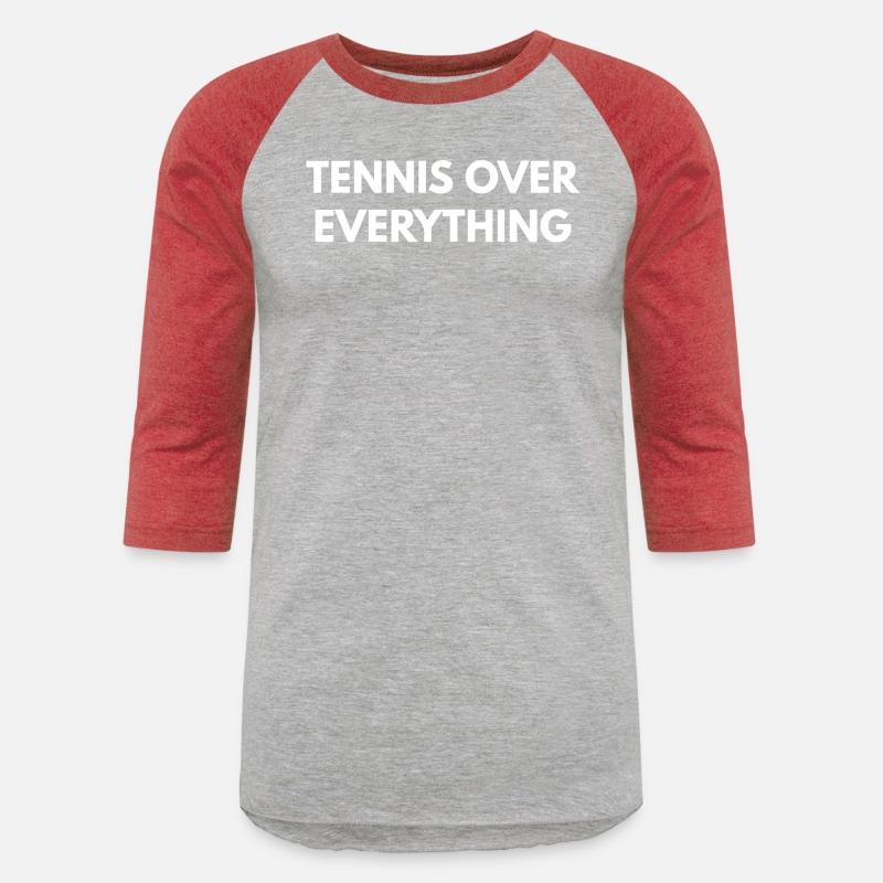 Tennis Over Everything