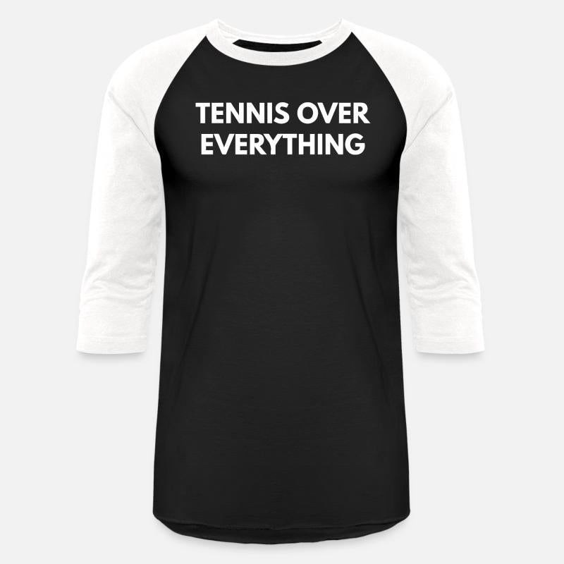 Tennis Over Everything