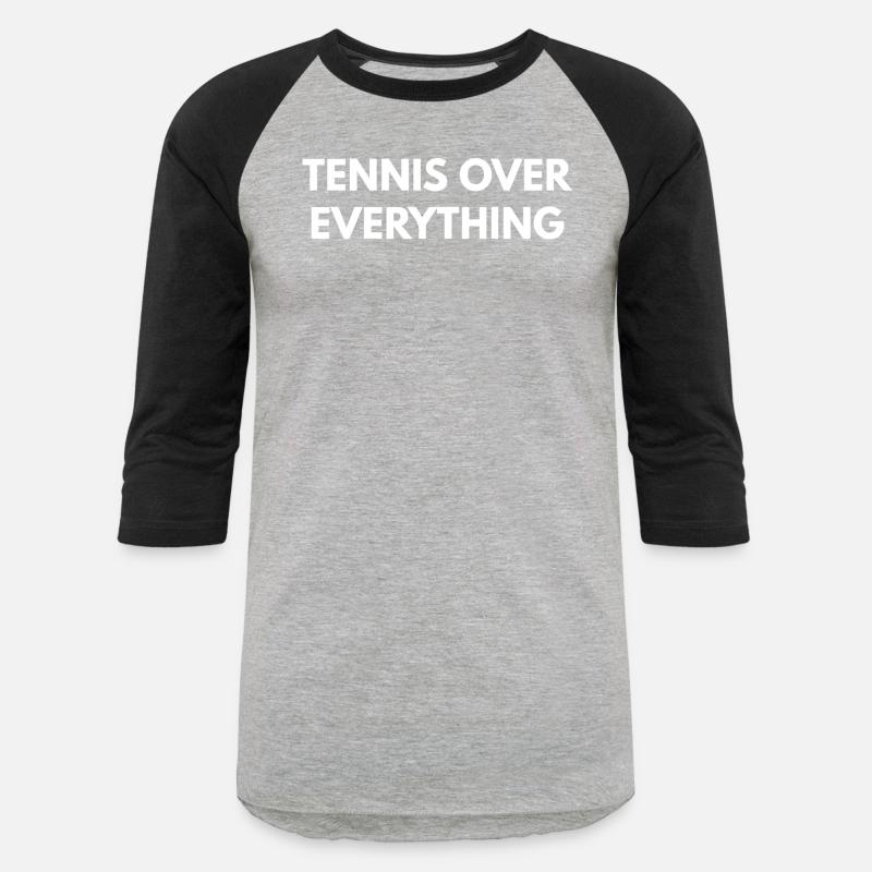 Tennis Over Everything