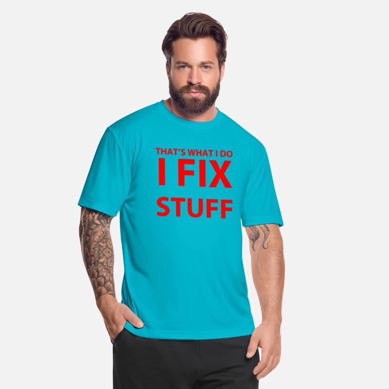 THAT S WHAT I DO I FIX STUFF