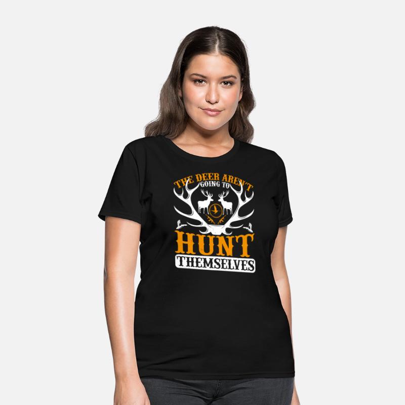 The Deer aren´t going to Hunt themselves