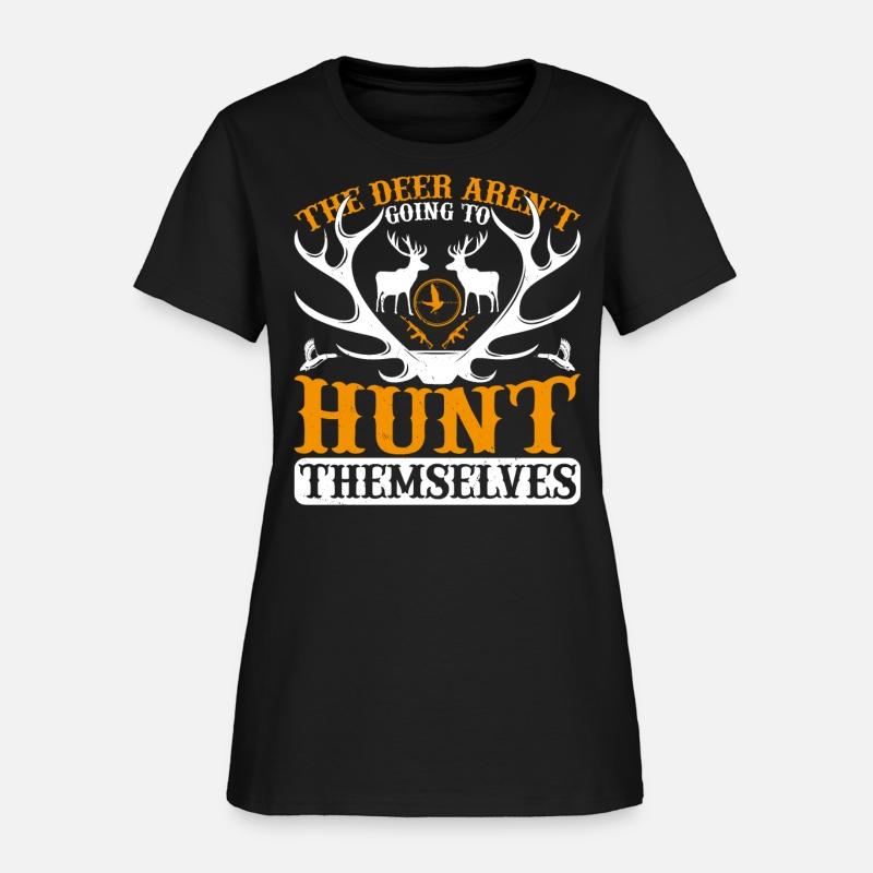 The Deer aren´t going to Hunt themselves