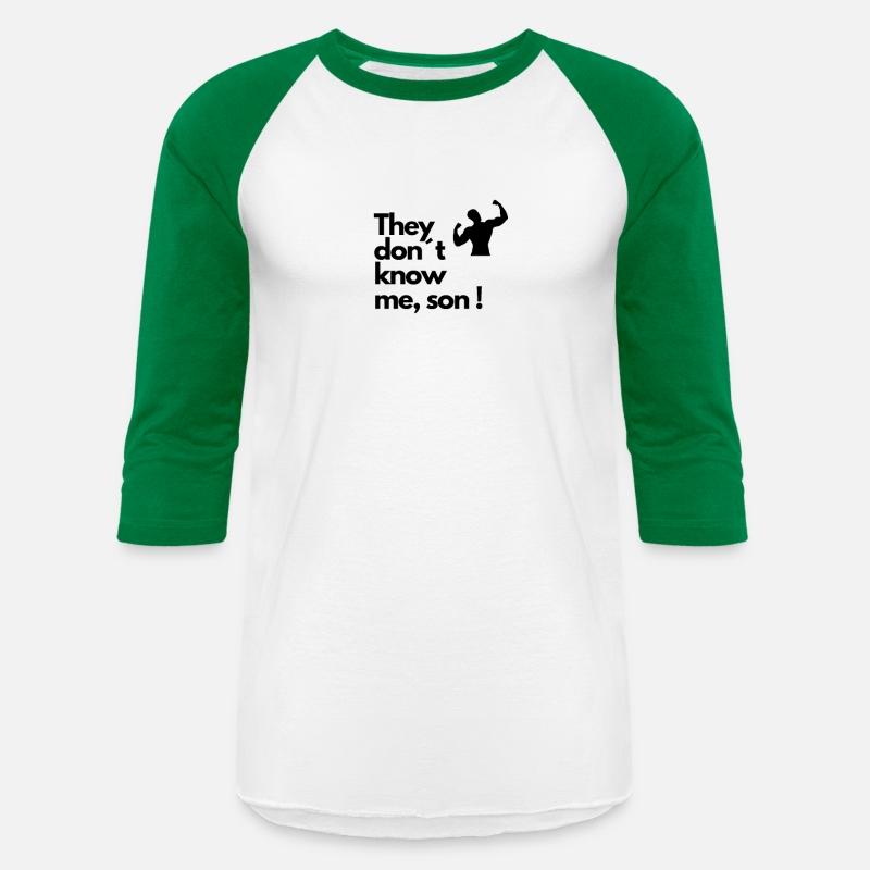 They don t know me son