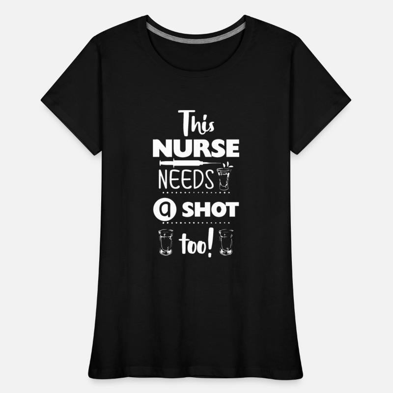 THIS NURSE NEEDS A SHOT
