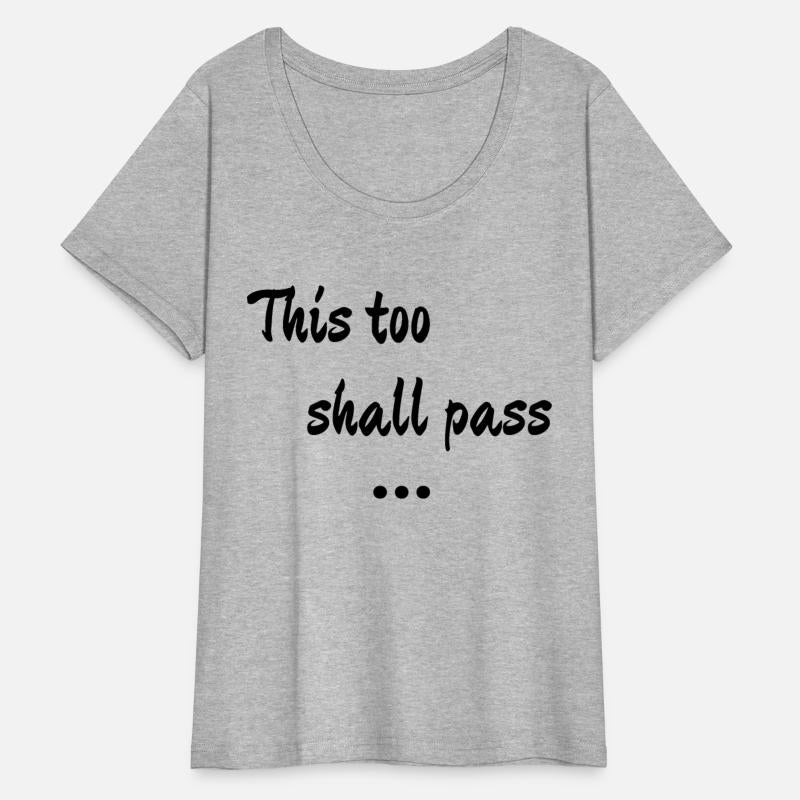 This too shall pass quote t-shirt and apparel
