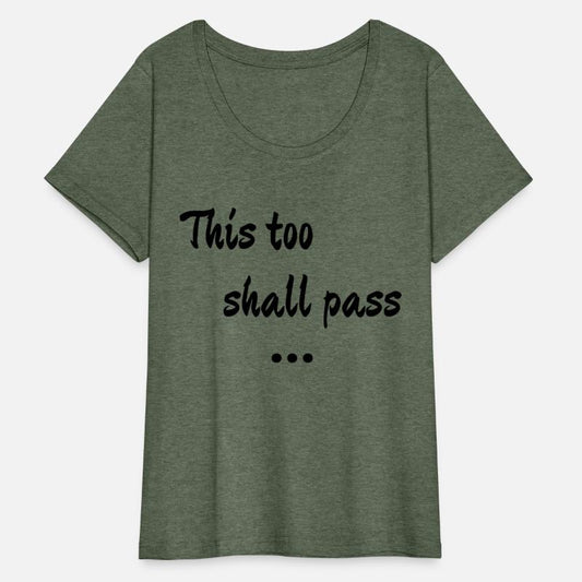 This too shall pass quote t-shirt and apparel