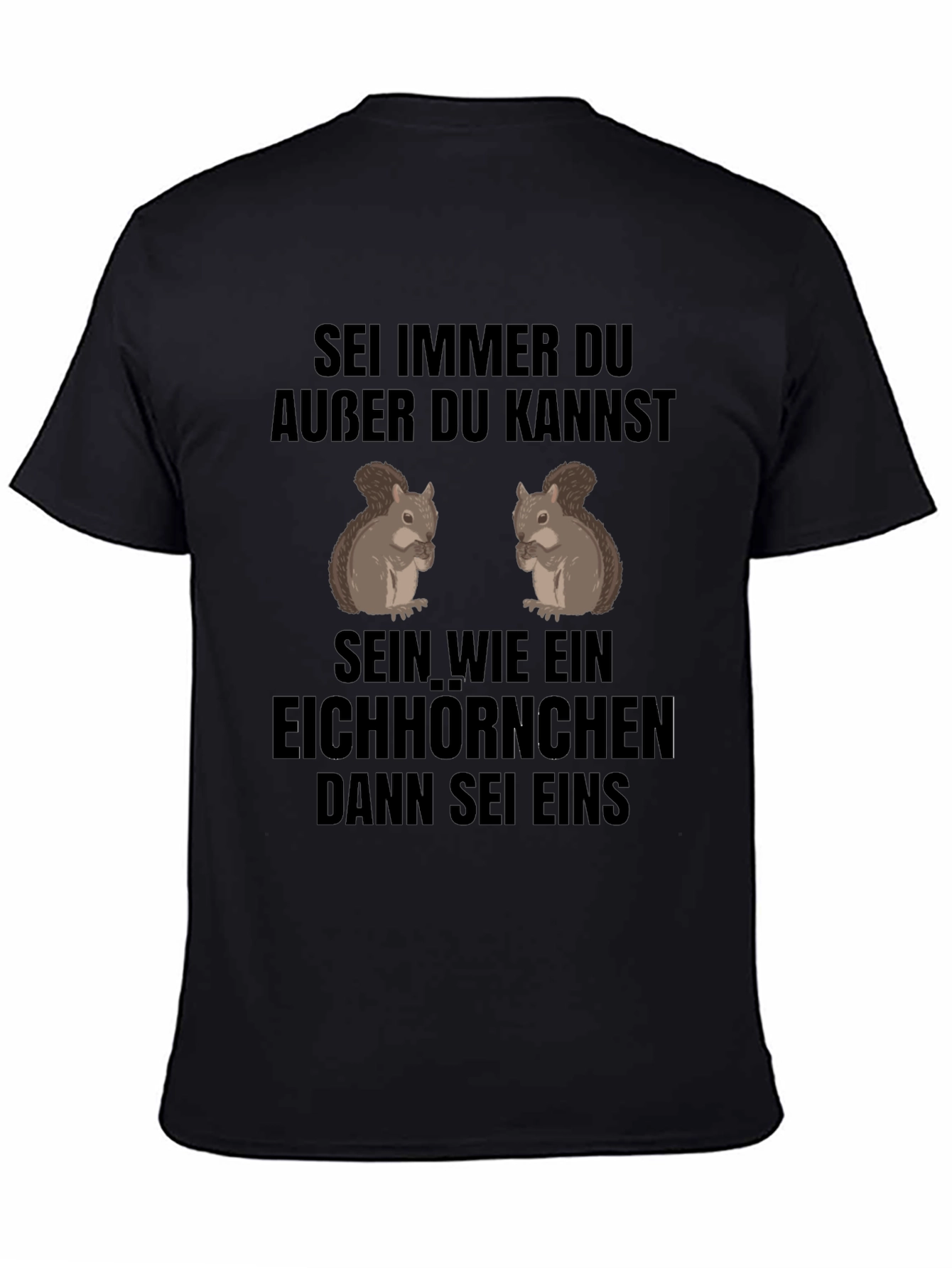 Funny Squirrel T-Shirt - Be Yourself