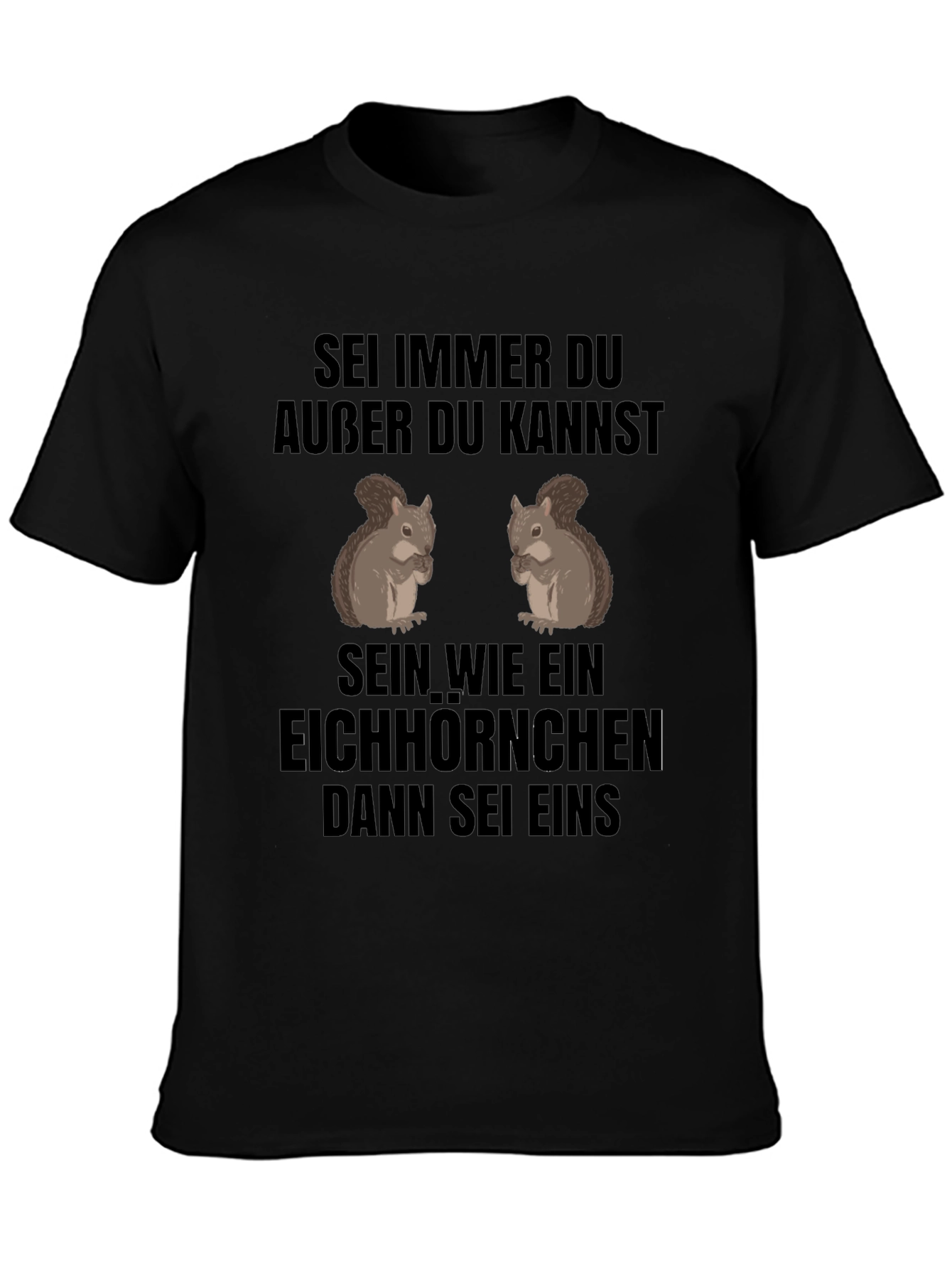 Funny Squirrel T-Shirt - Be Yourself