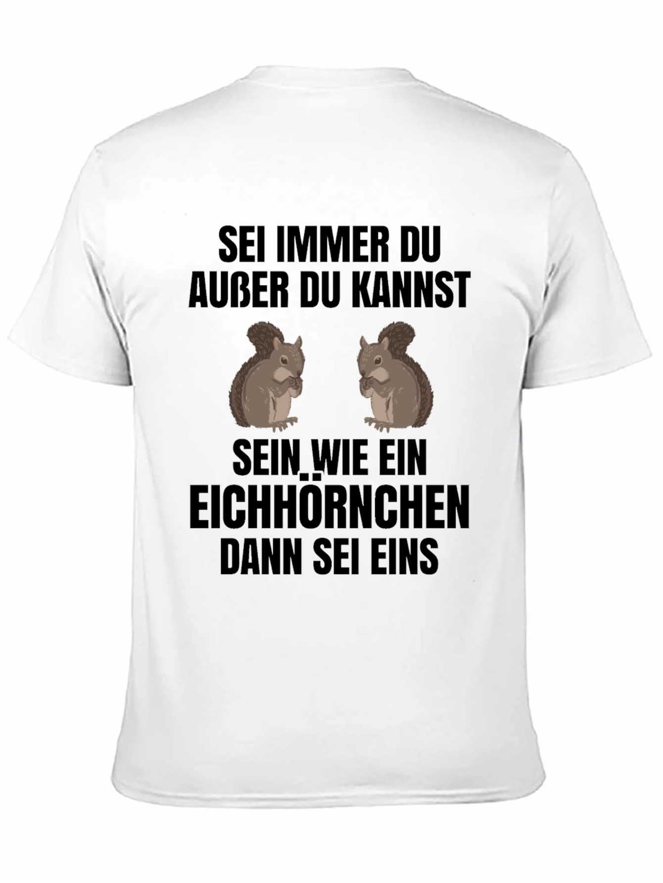 Funny Squirrel T-Shirt - Be Yourself
