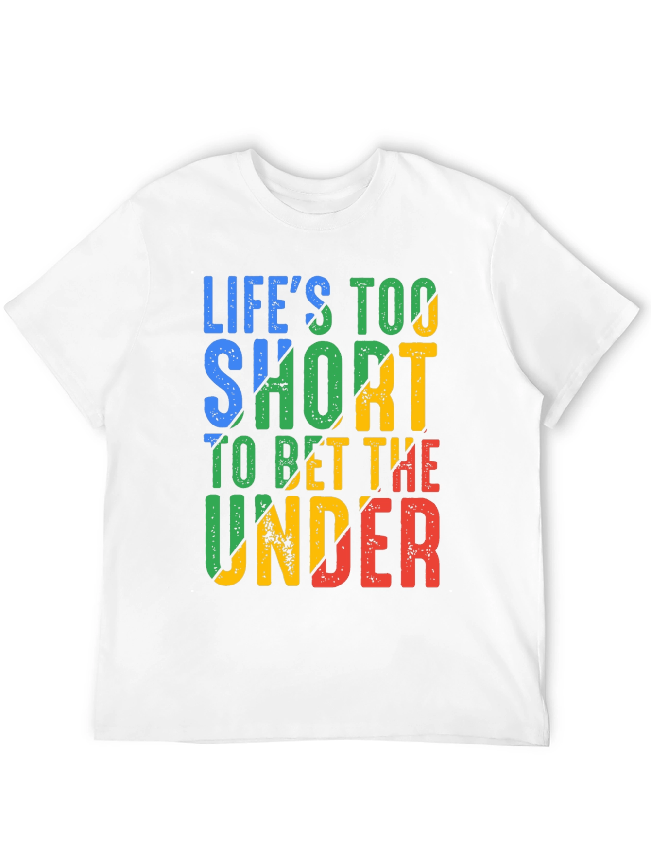 Lifes Too Short T-Shirt