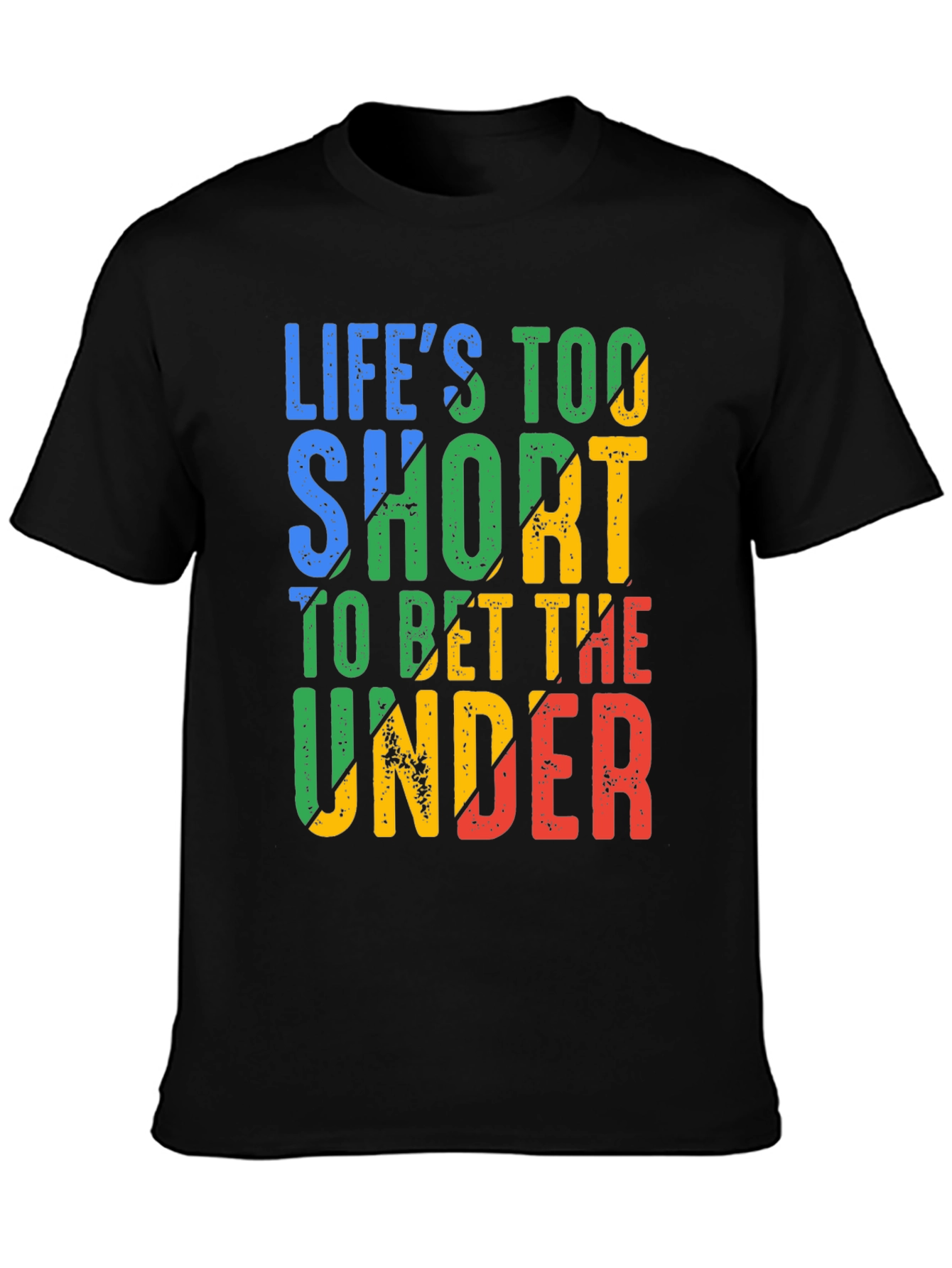 Lifes Too Short T-Shirt