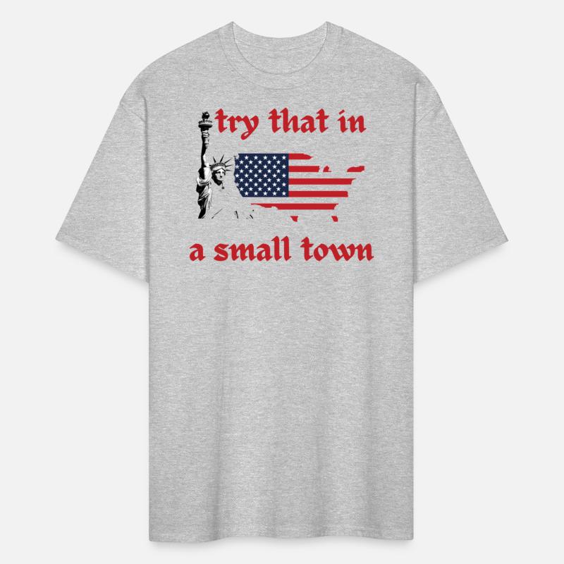 try that in a small town shirt