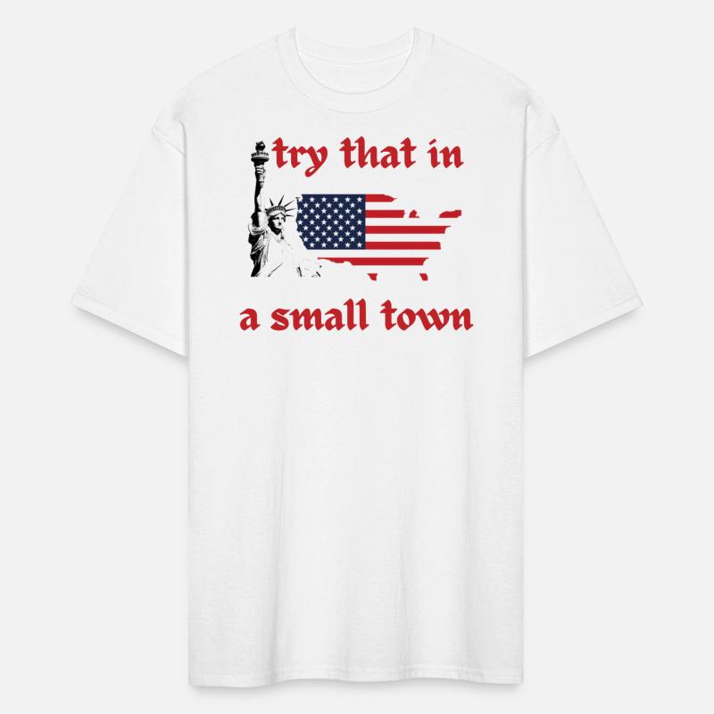 try that in a small town shirt