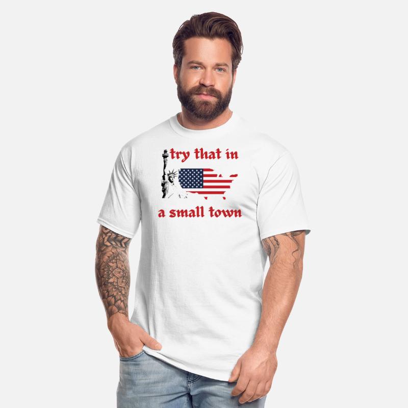 try that in a small town shirt