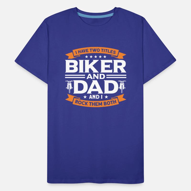Two Titles Biker And Dad Motorbike Biker