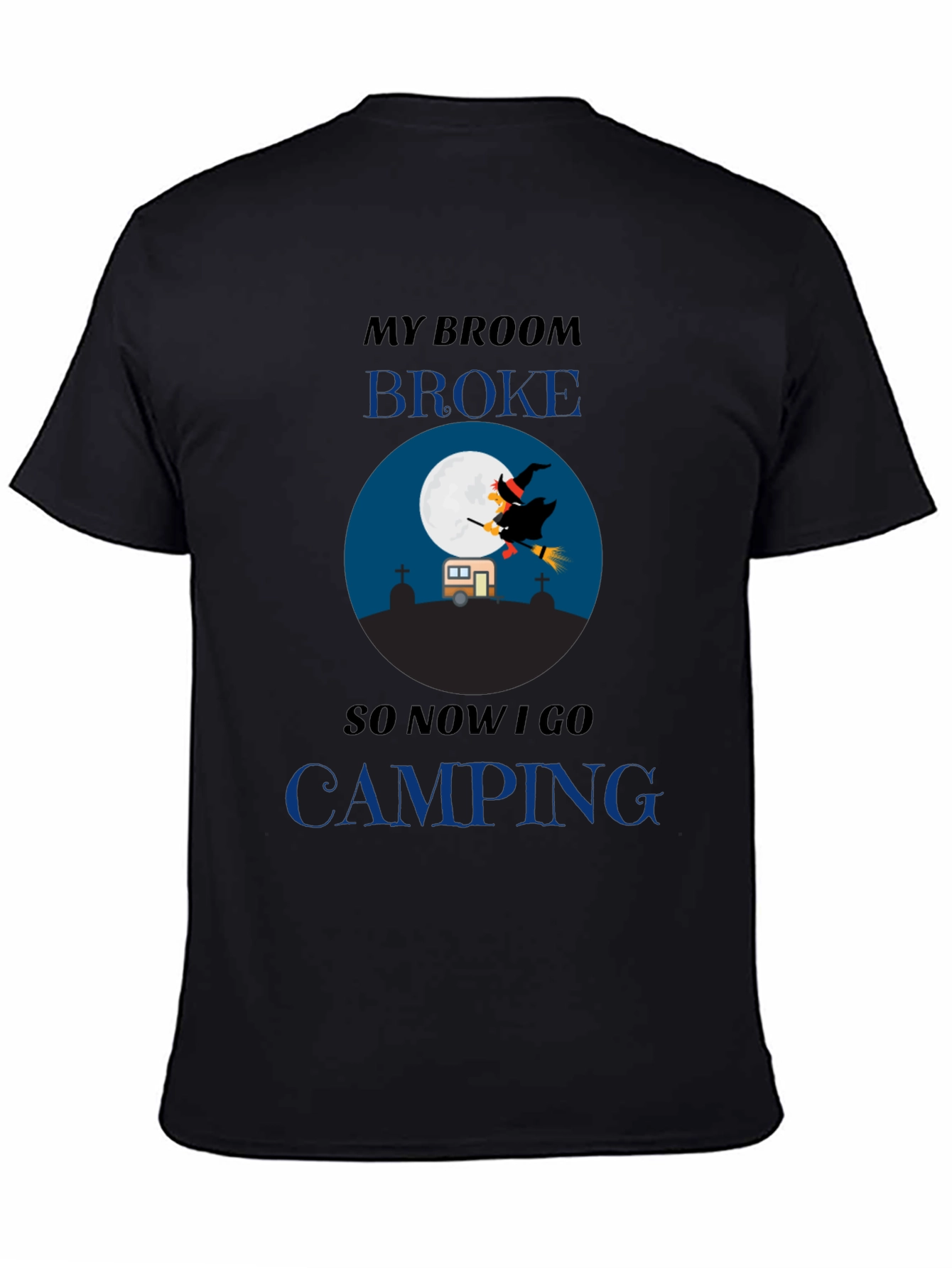 Funny Halloween Camping T-Shirt - Witch Broom Broke