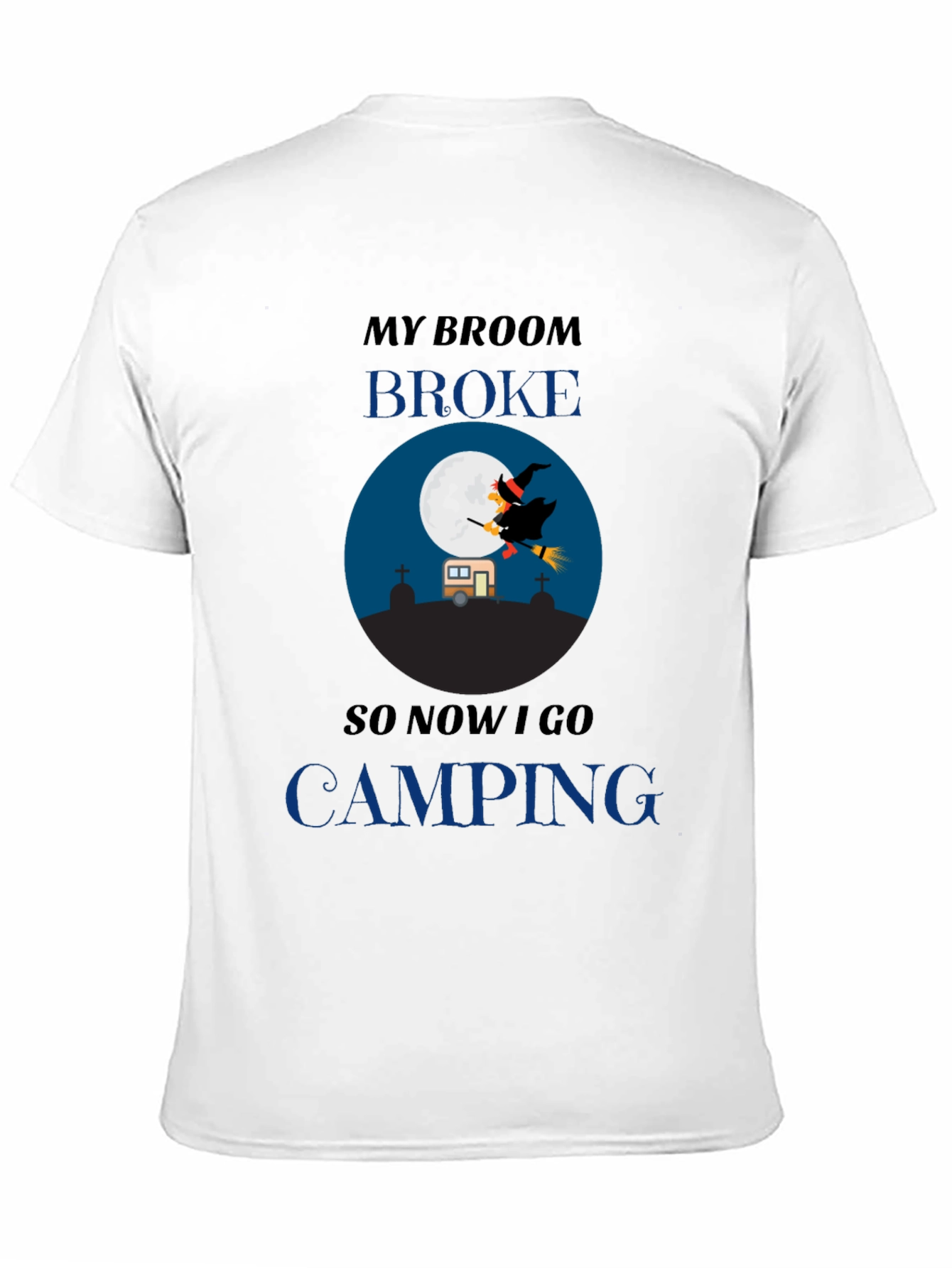 Funny Halloween Camping T-Shirt - Witch Broom Broke