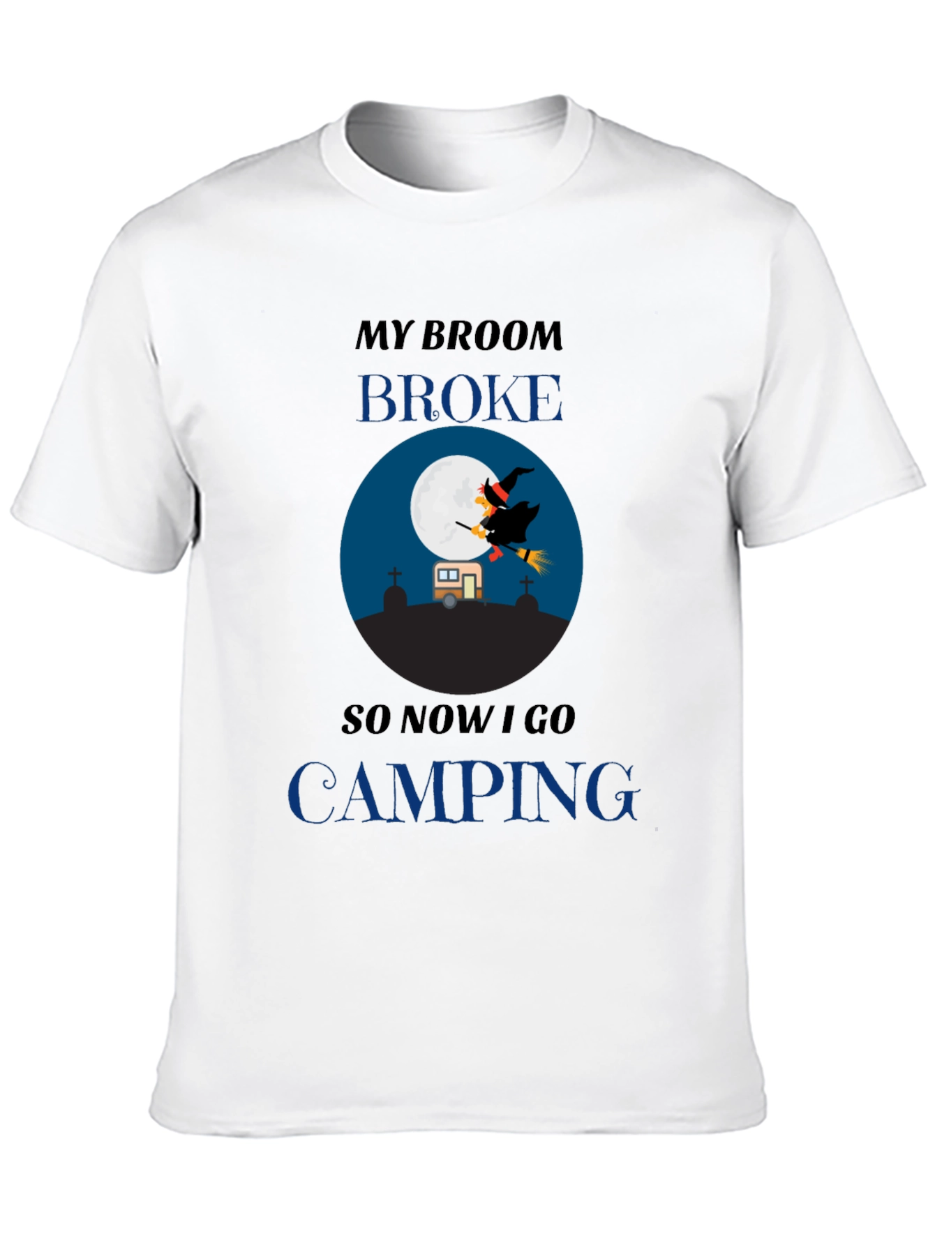 Funny Halloween Camping T-Shirt - Witch Broom Broke