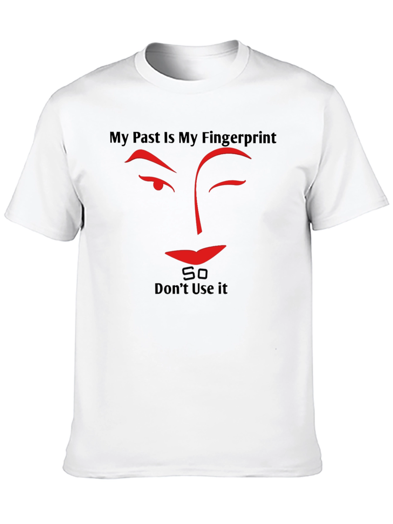 My Past Is My Fingerprint Graphic Tee
