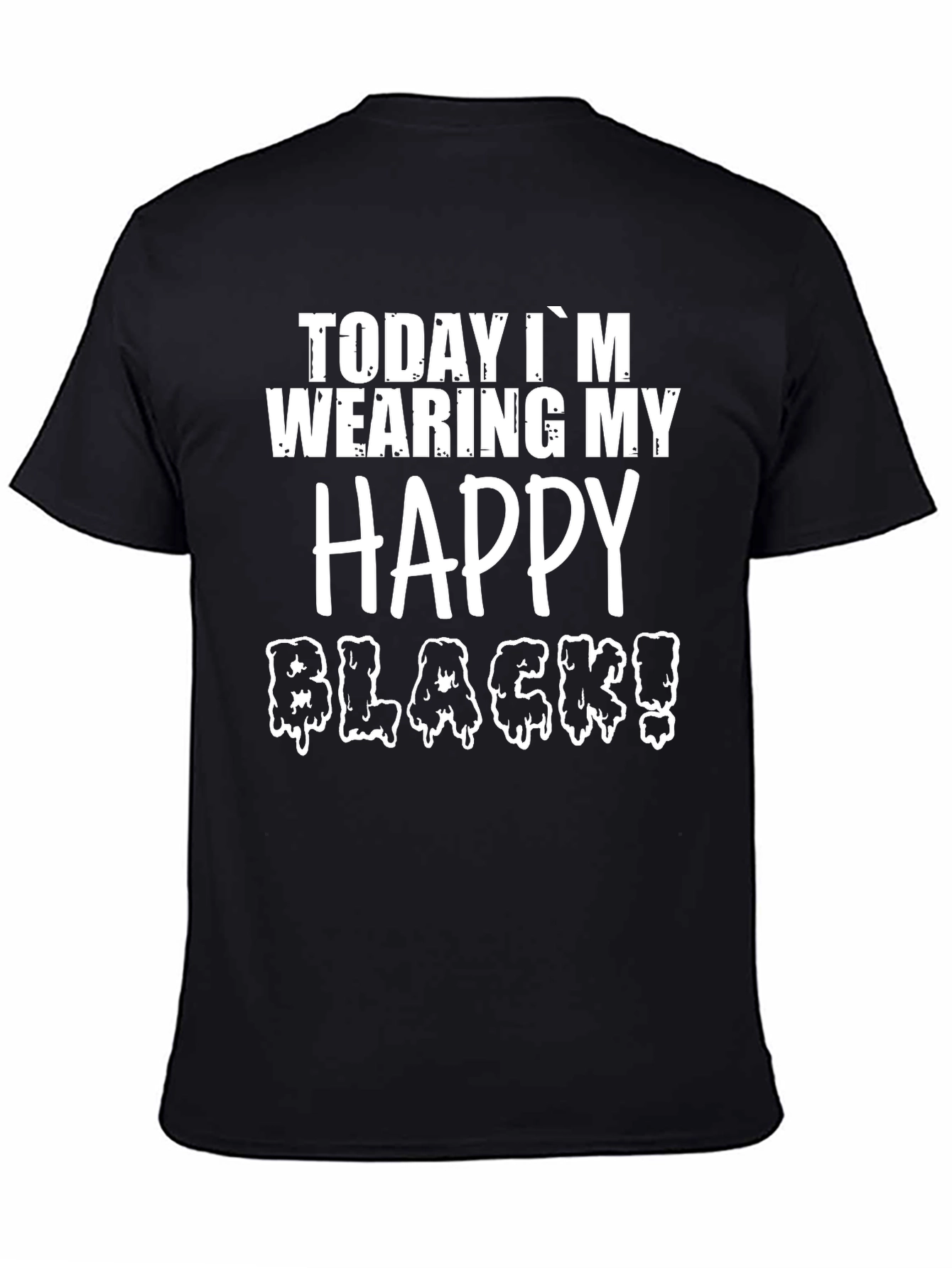 Funny Happy Black Graphic T-Shirt