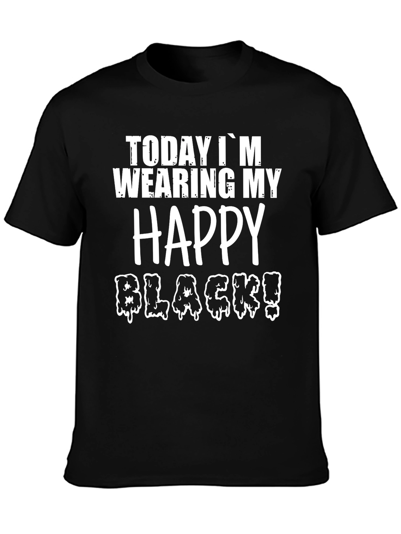 Funny Happy Black Graphic T-Shirt