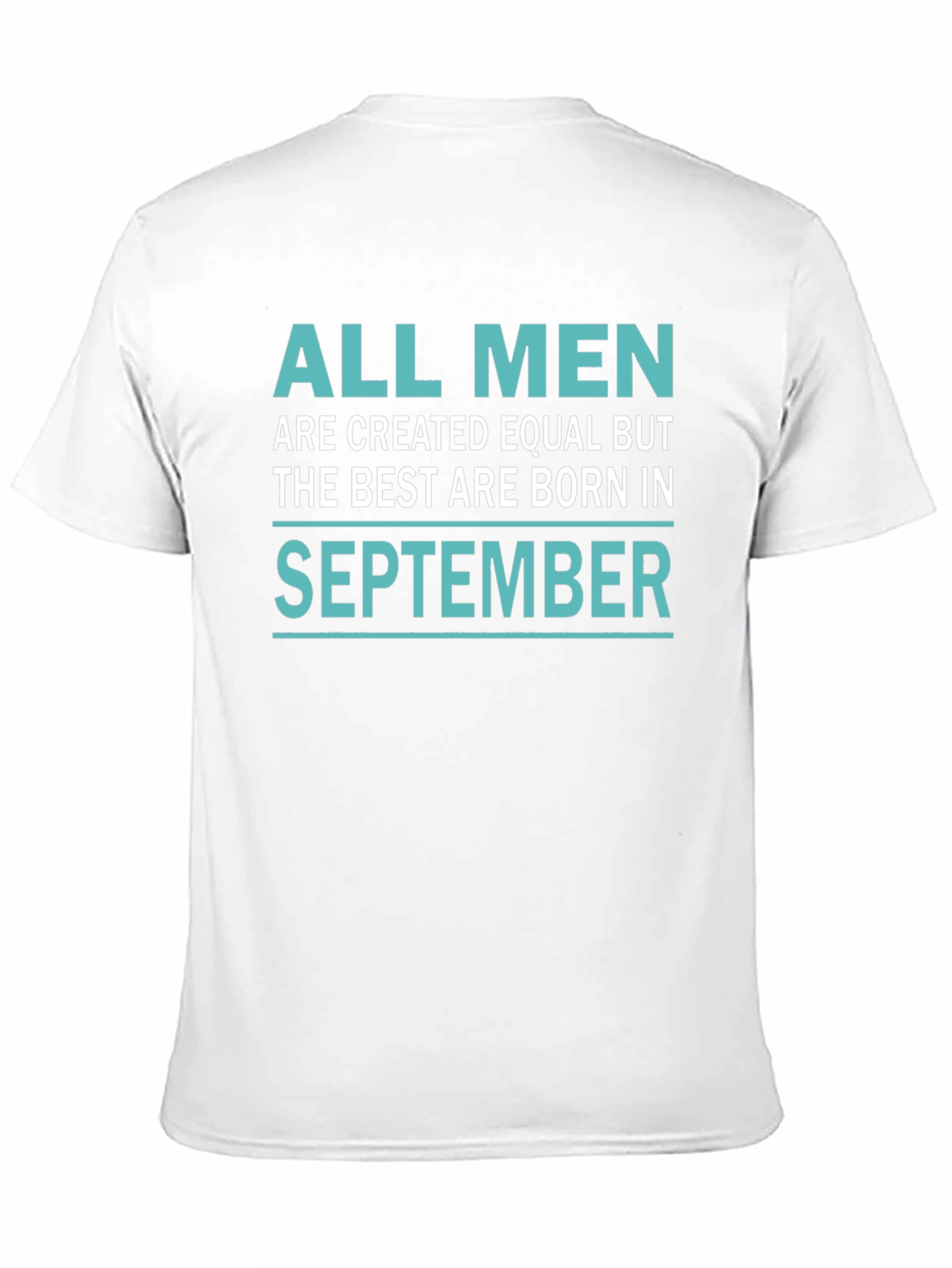 All Men Are Created Equal September Birthday T-Shirt