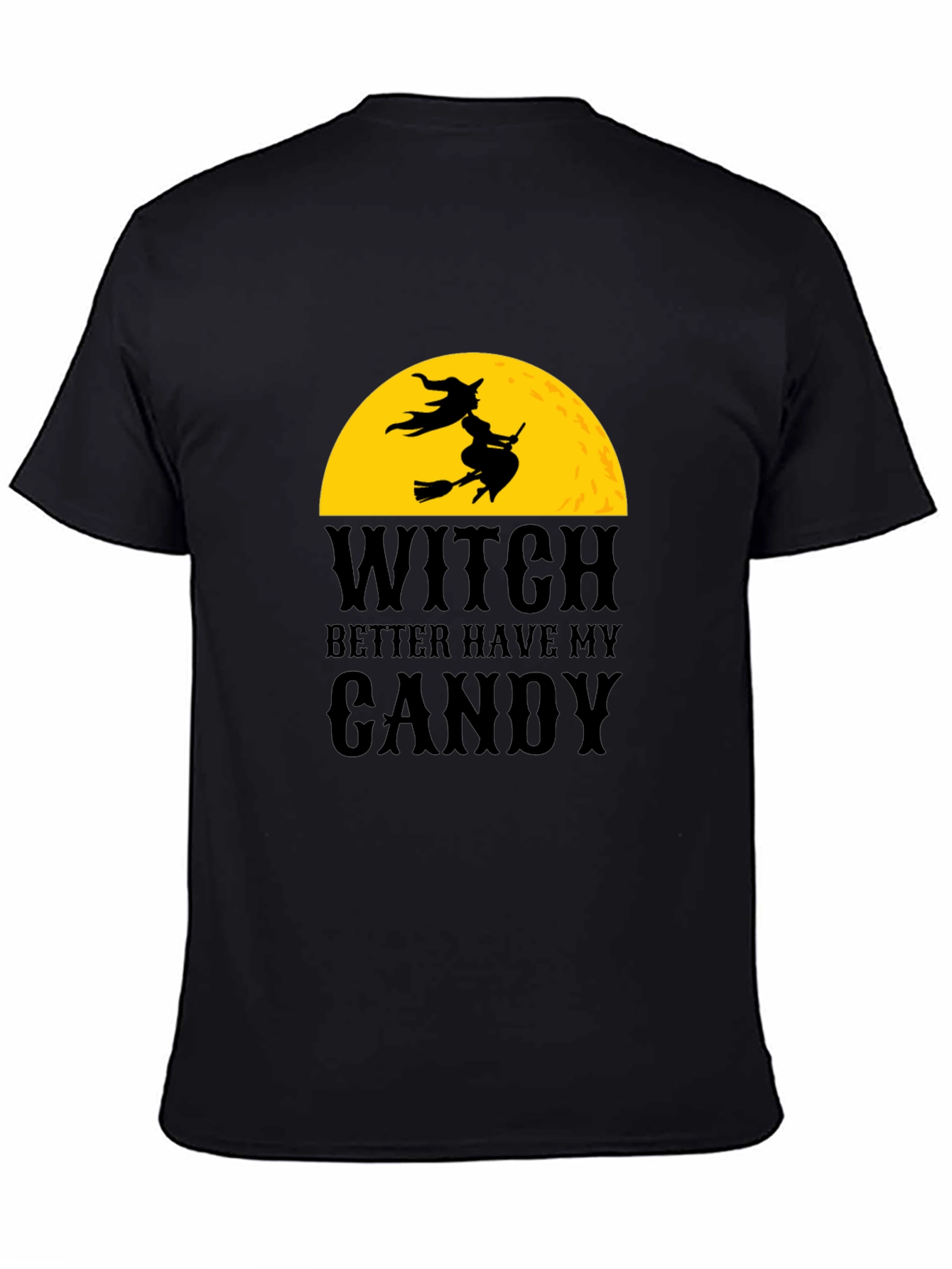 Witch Better Have My Candy Halloween Graphic Tee