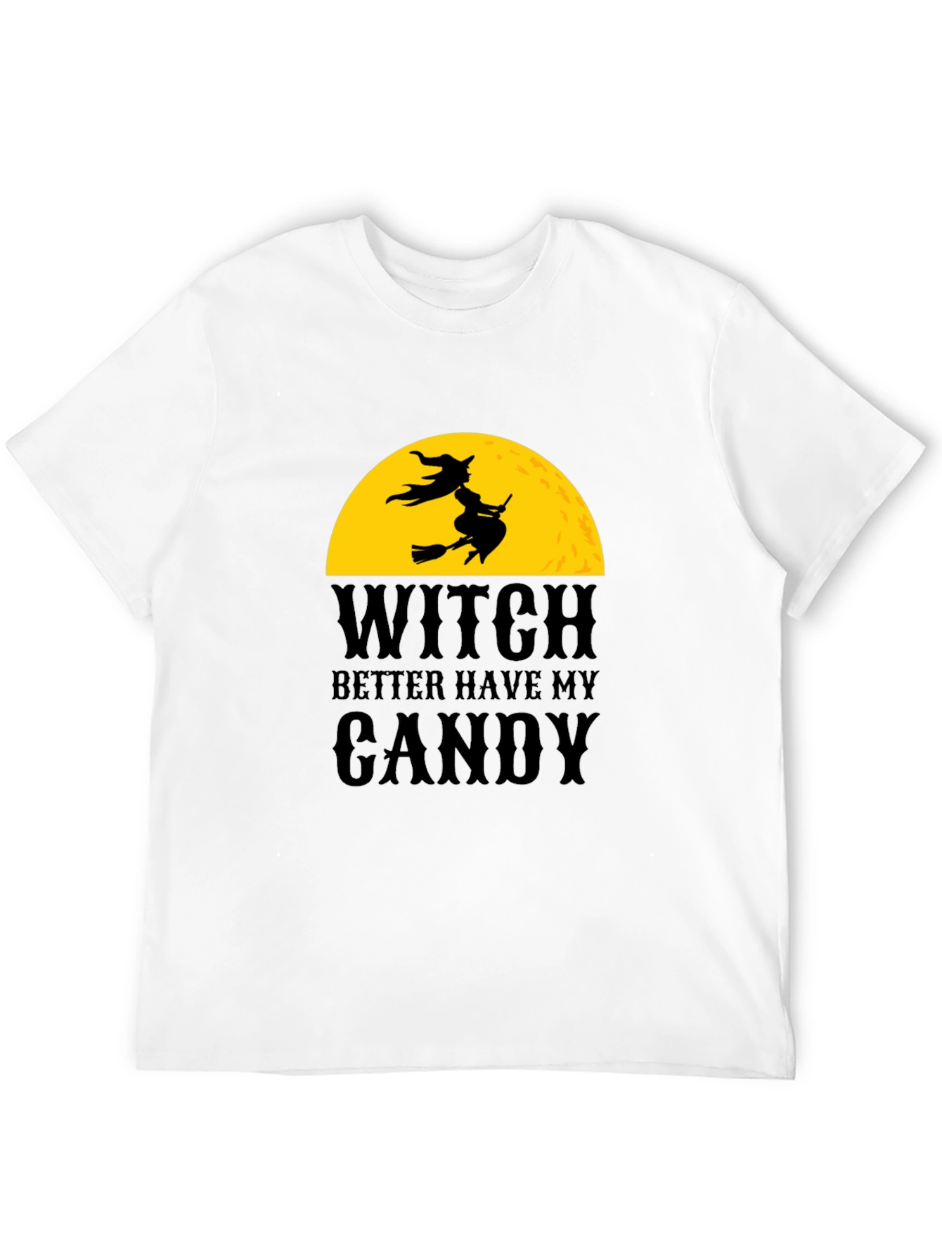 Witch Better Have My Candy Halloween Graphic Tee