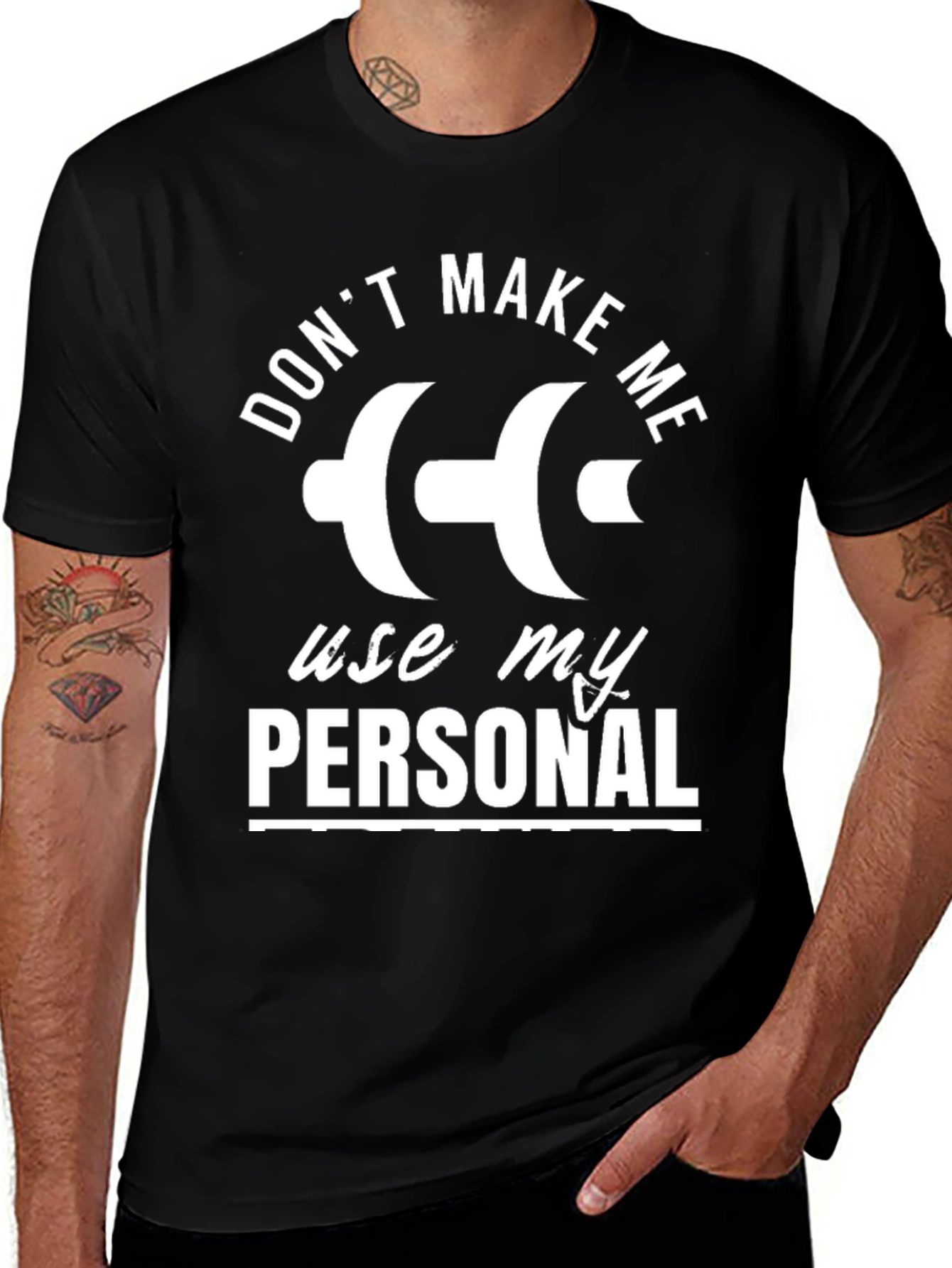 Dont Make Me Use My Personal Dumbbell T-Shirt