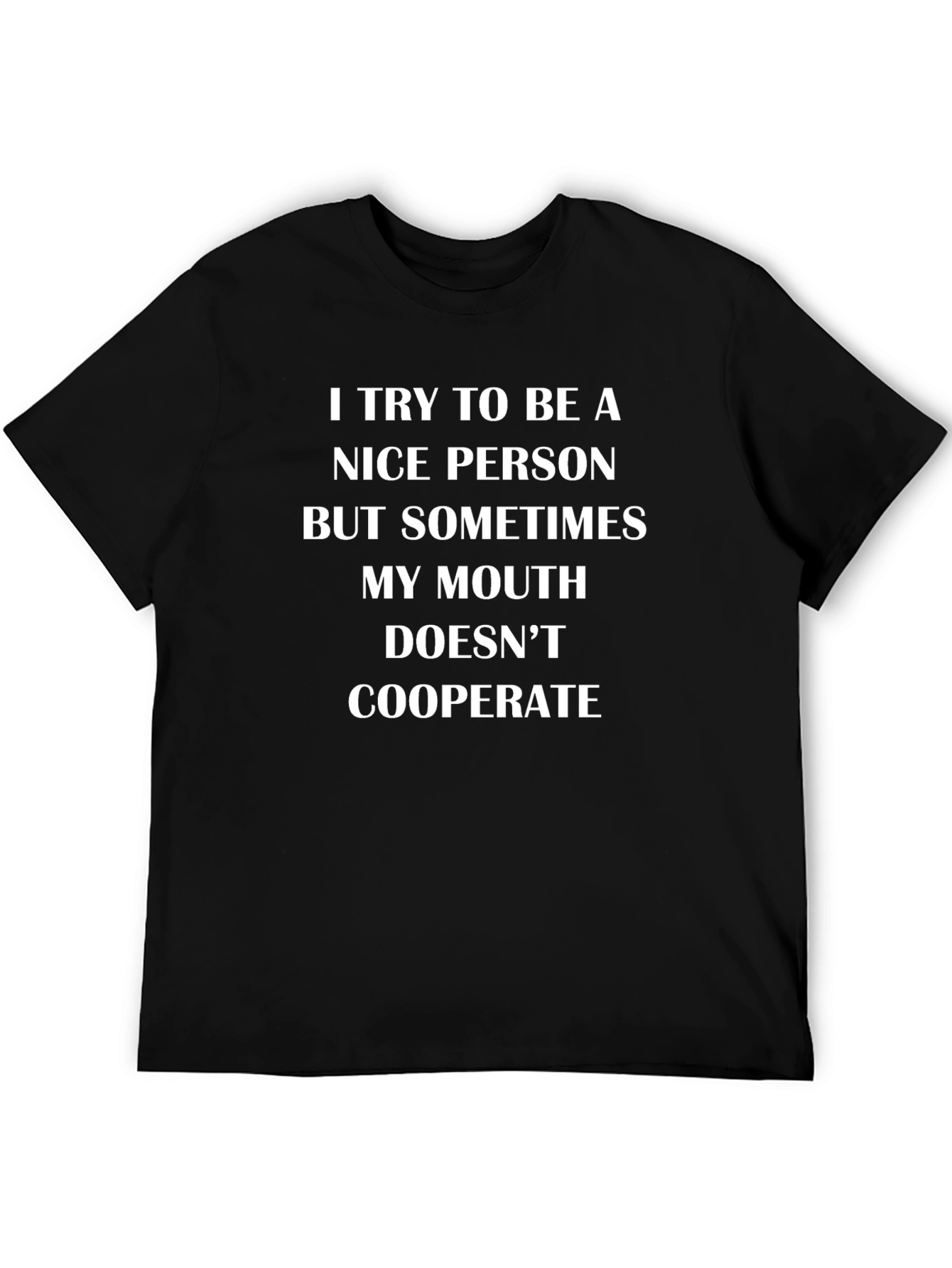 Funny Sarcastic Statement T-Shirt
