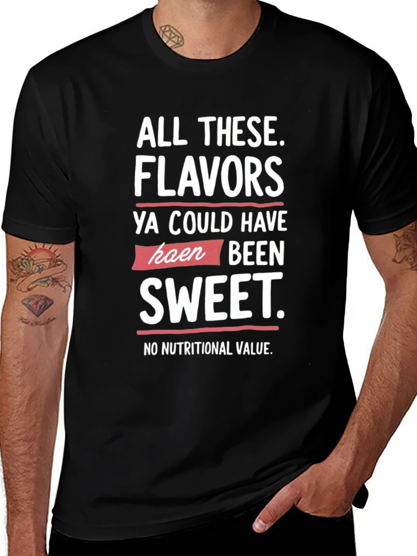 All These Flavors T-Shirt Funny Slogan Tee