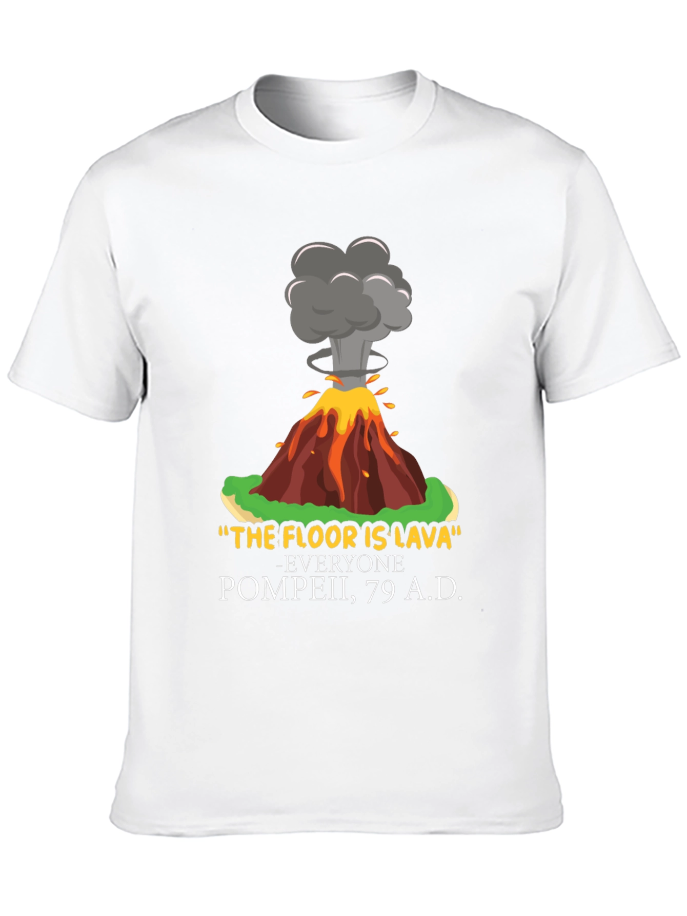 The Floor is Lava Pompeii Funny Graphic Tee