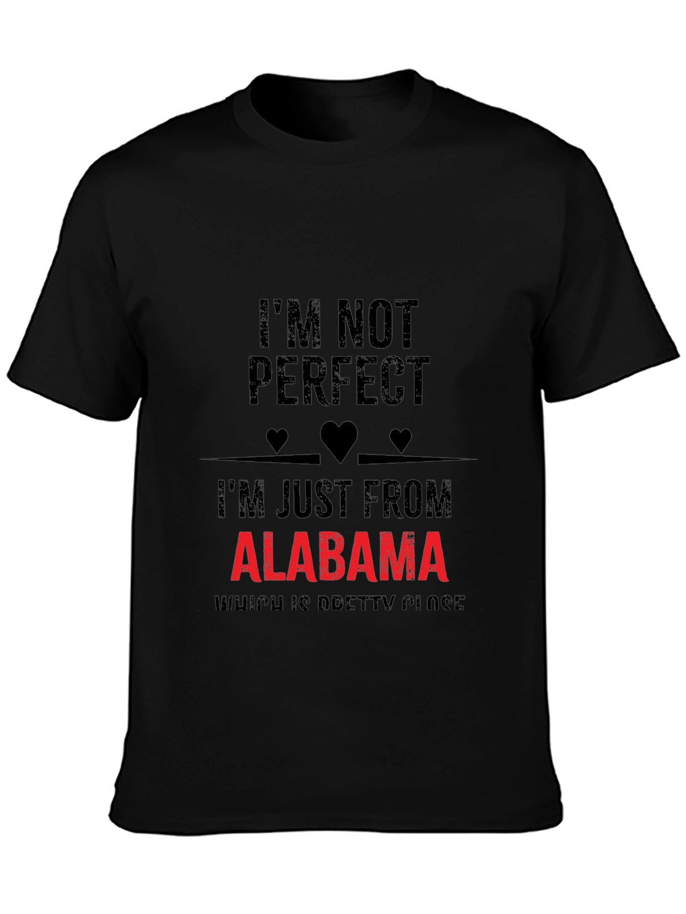 Alabama Pride Graphic Tee - Im Not Perfect T-Shirt