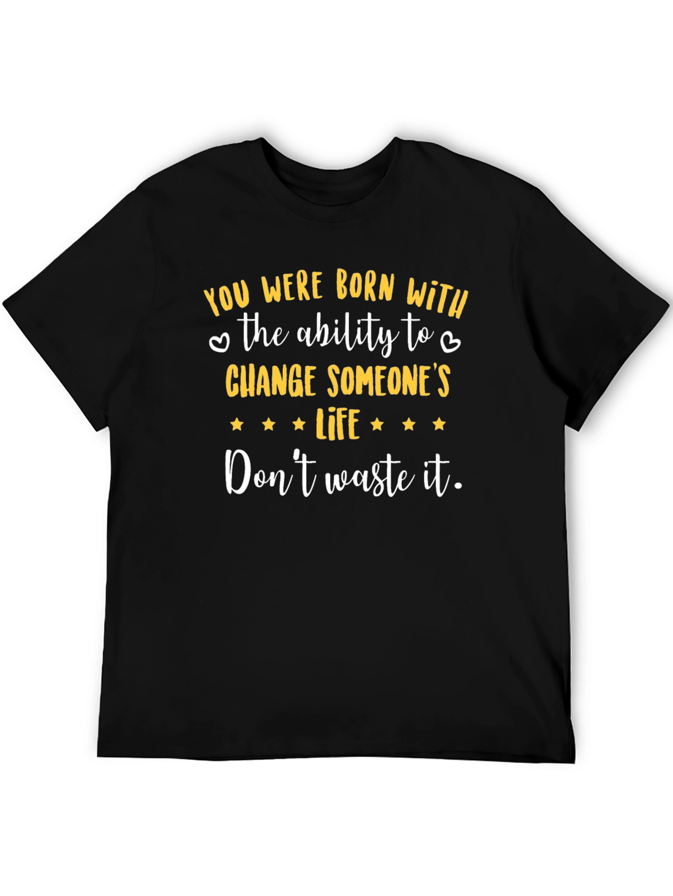 Inspirational Graphic Tee - Change Someones Life