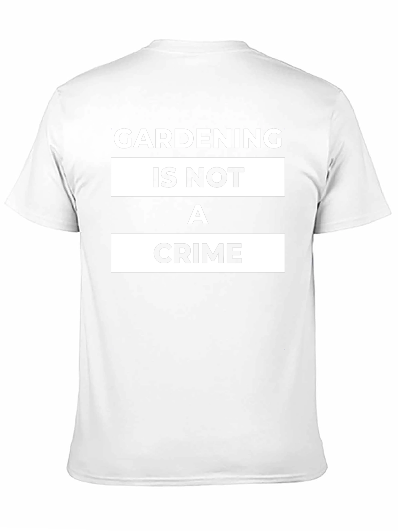 Gardening Is Not A Crime T-Shirt