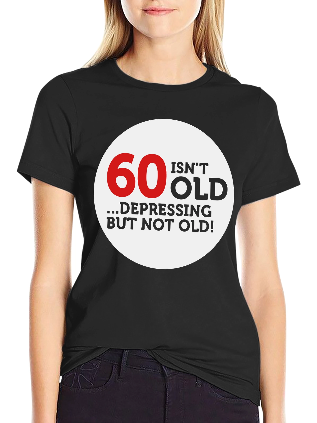 60 Isnt Old Graphic Tee - Fun Birthday Shirt