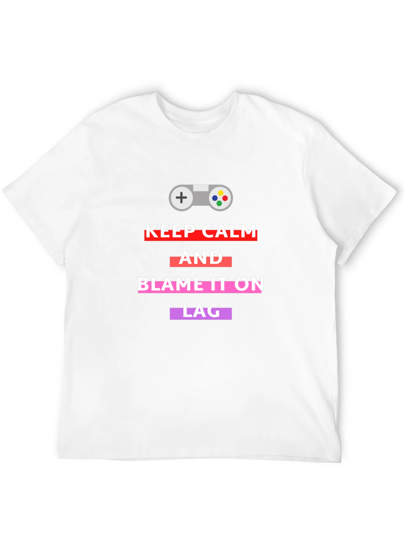 Gamer T-Shirt: Keep Calm & Blame Lag