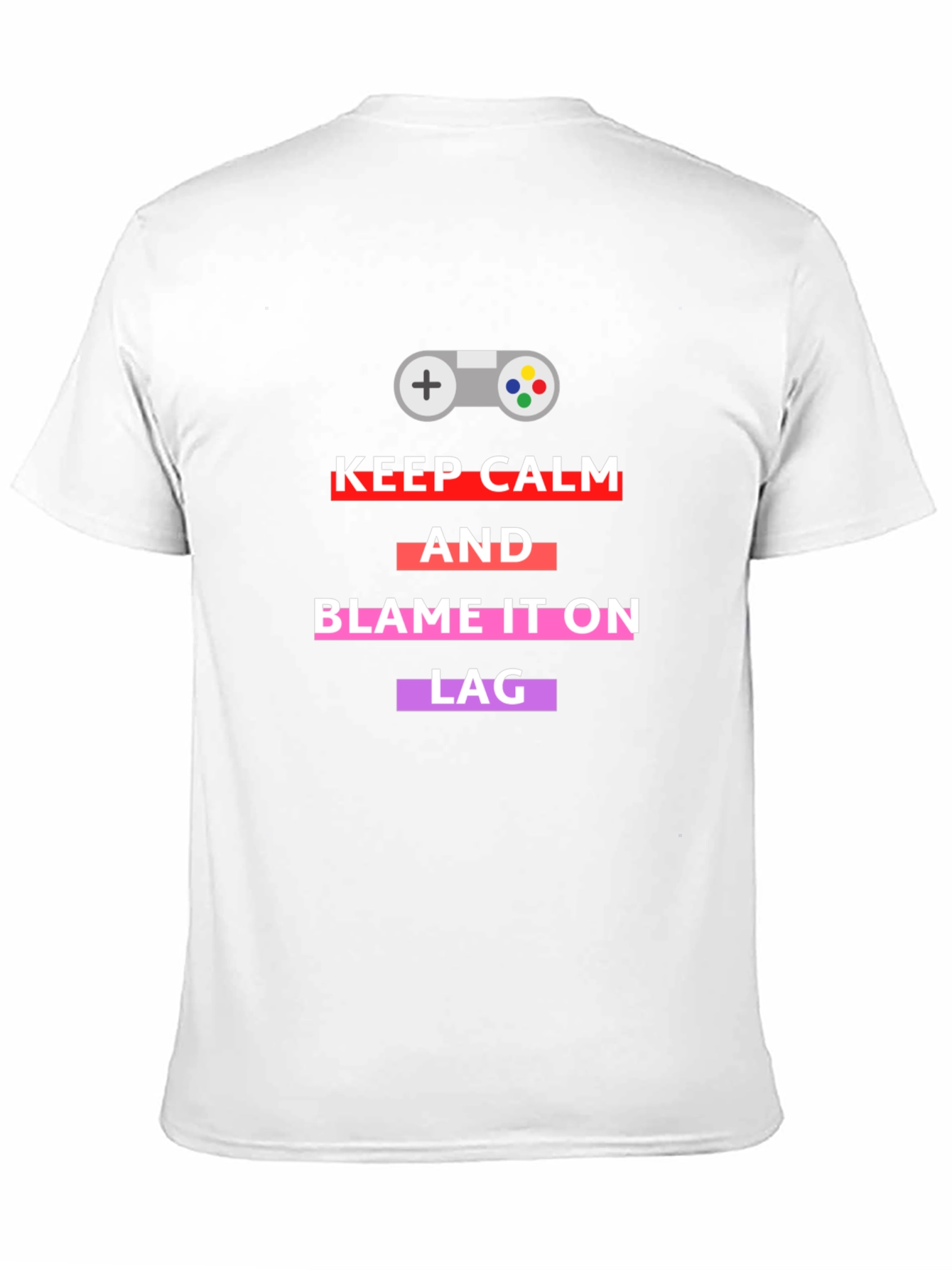 Gamer T-Shirt: Keep Calm & Blame Lag