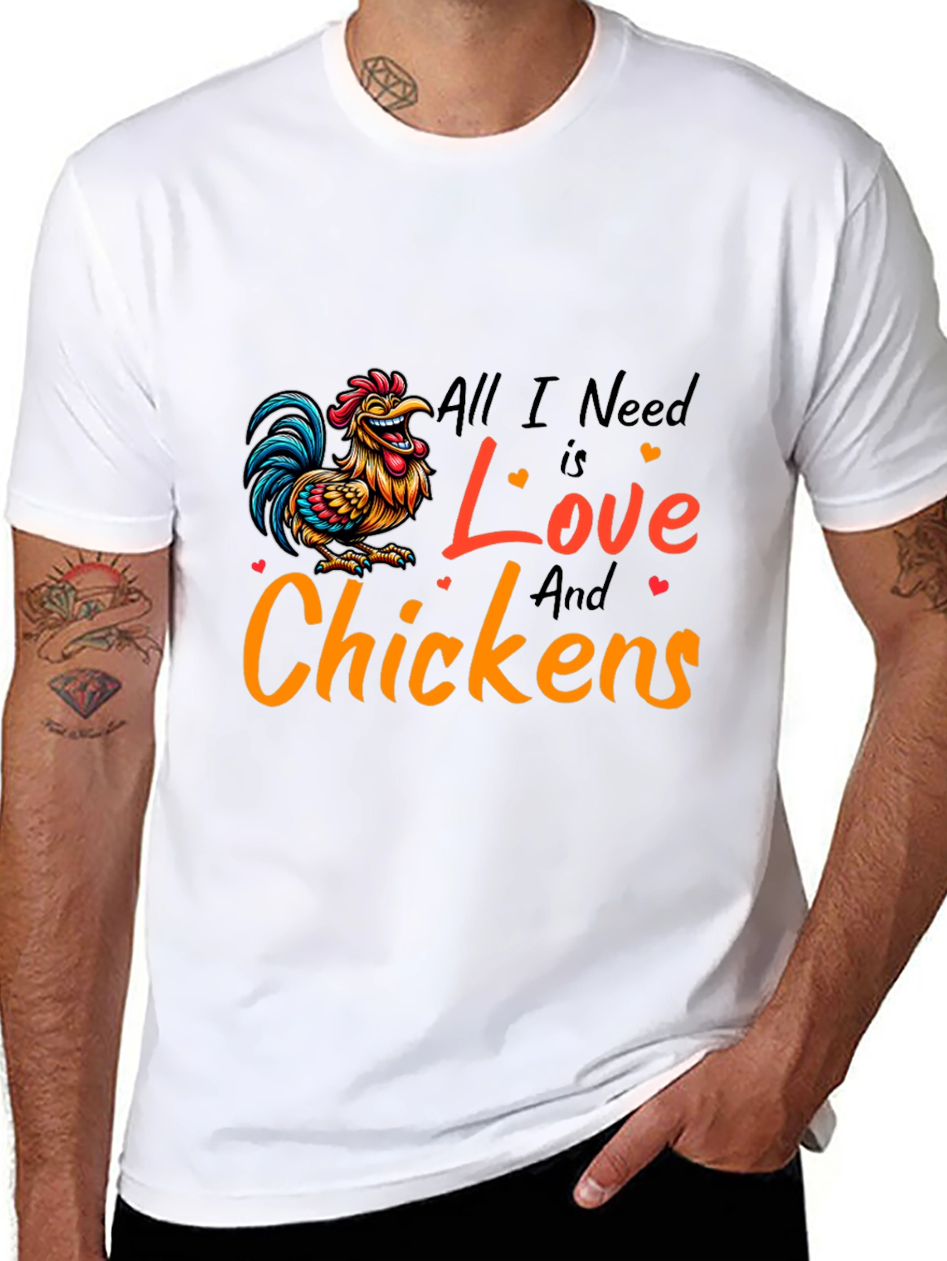 All I Need is Love and Chickens T-Shirt