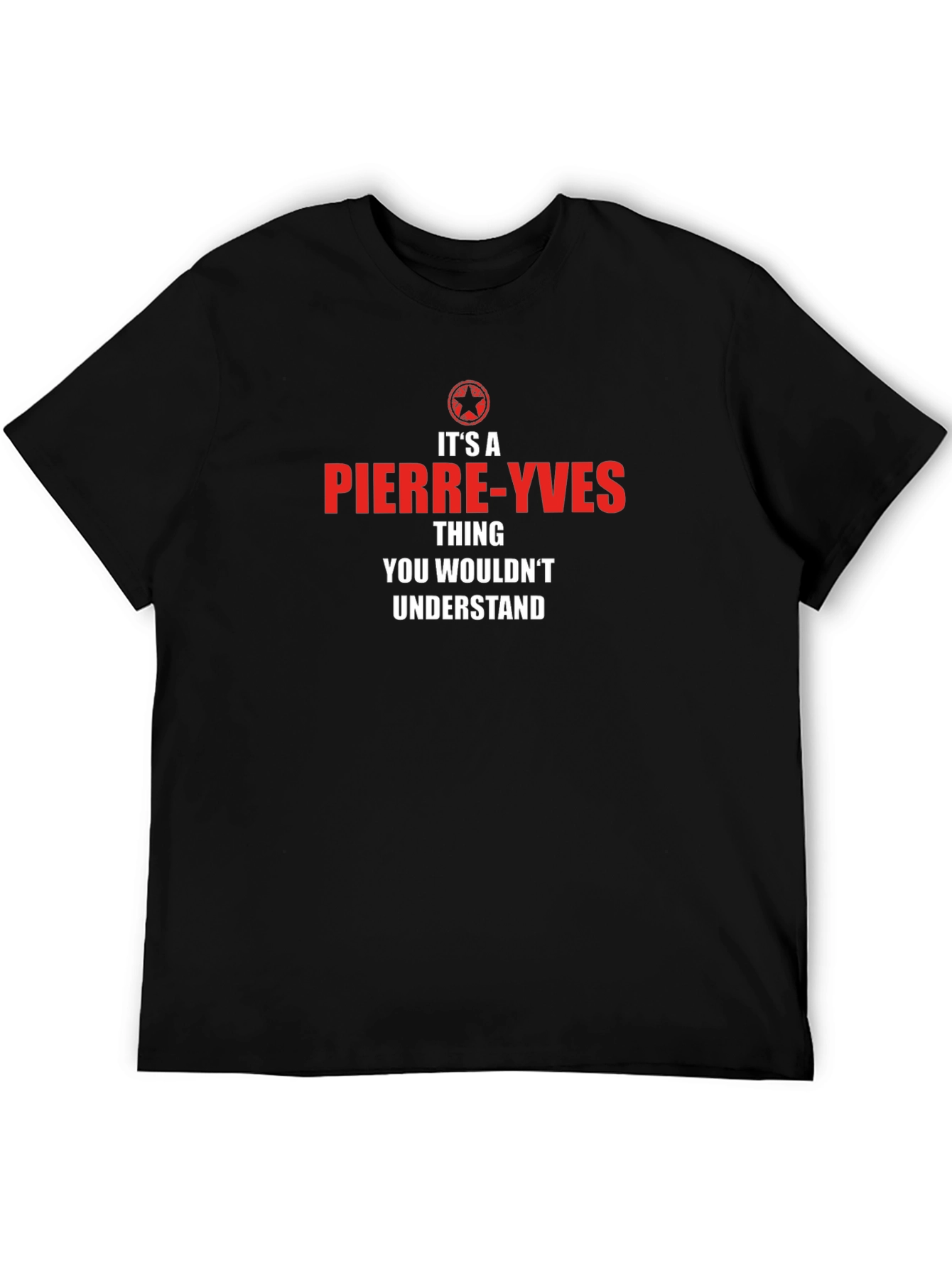 Pierre-Yves Thing T-Shirt - You Wouldnt Understand Tee