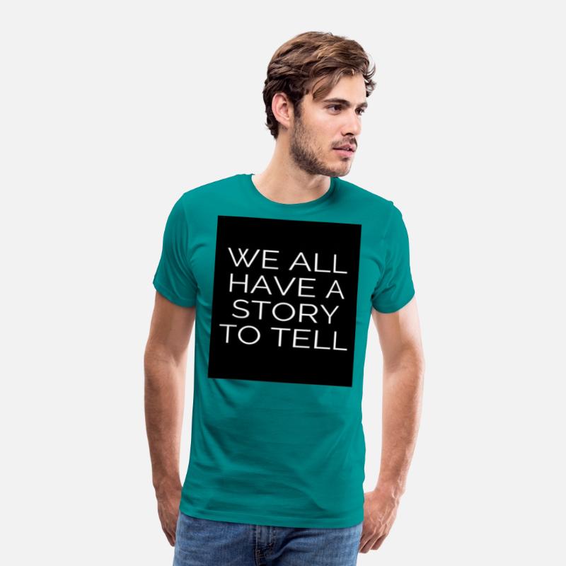 WE ALL HAVE A STORY TO TELL