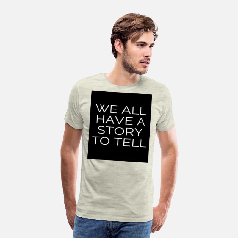 WE ALL HAVE A STORY TO TELL