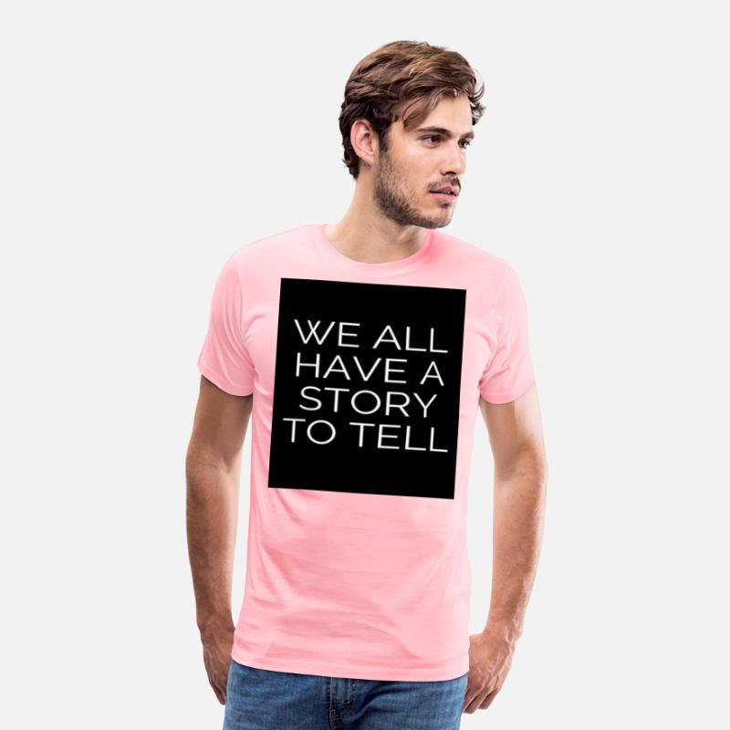 WE ALL HAVE A STORY TO TELL