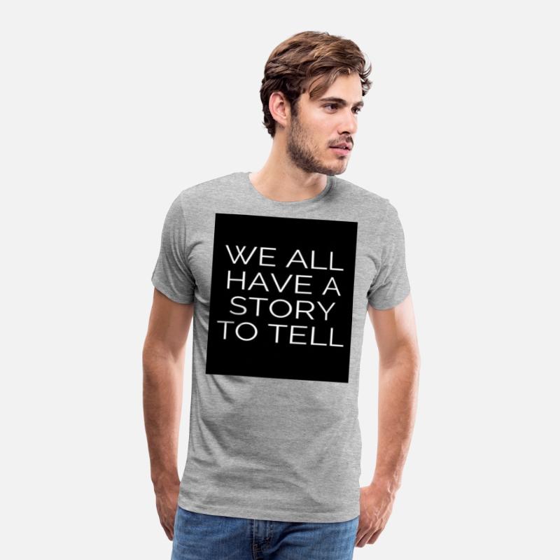 WE ALL HAVE A STORY TO TELL