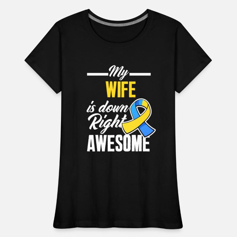 Wife Down Right Perfect Down Syndrome