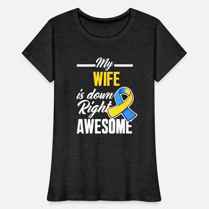 Wife Down Right Perfect Down Syndrome