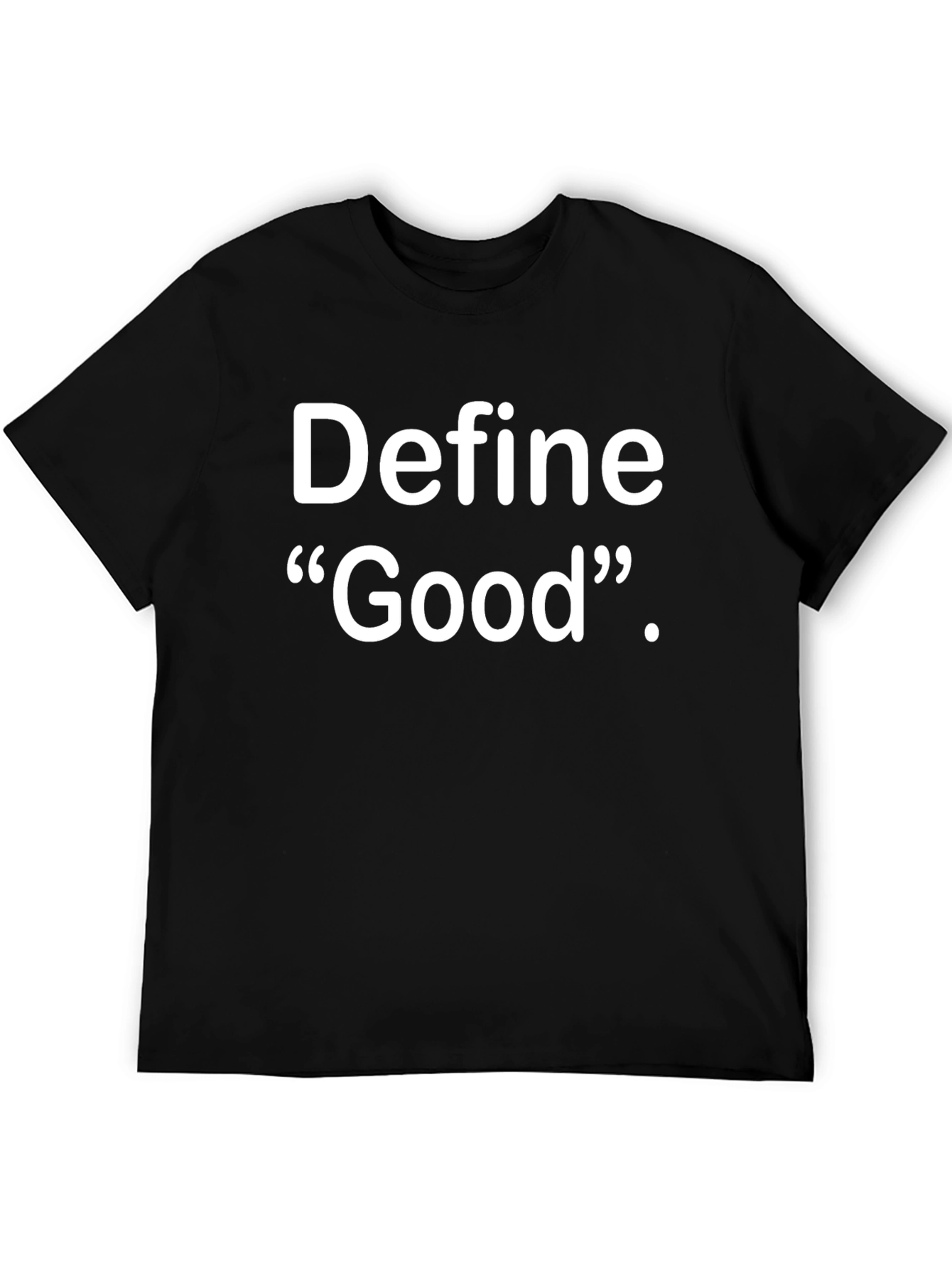 Define Good Black T-Shirt